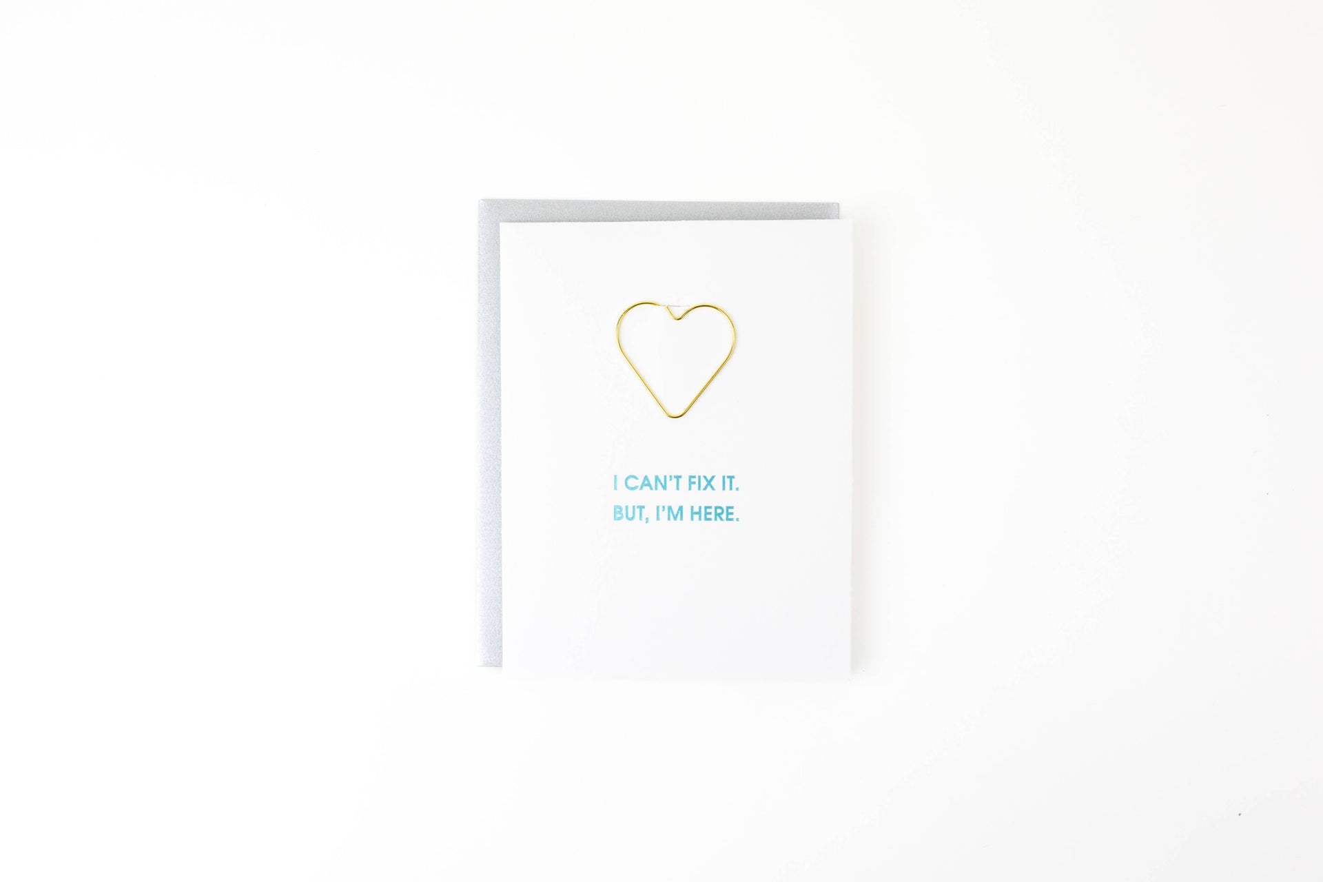 Can't Fix It But I'm Here - Sympathy - Heart Paperclip Card