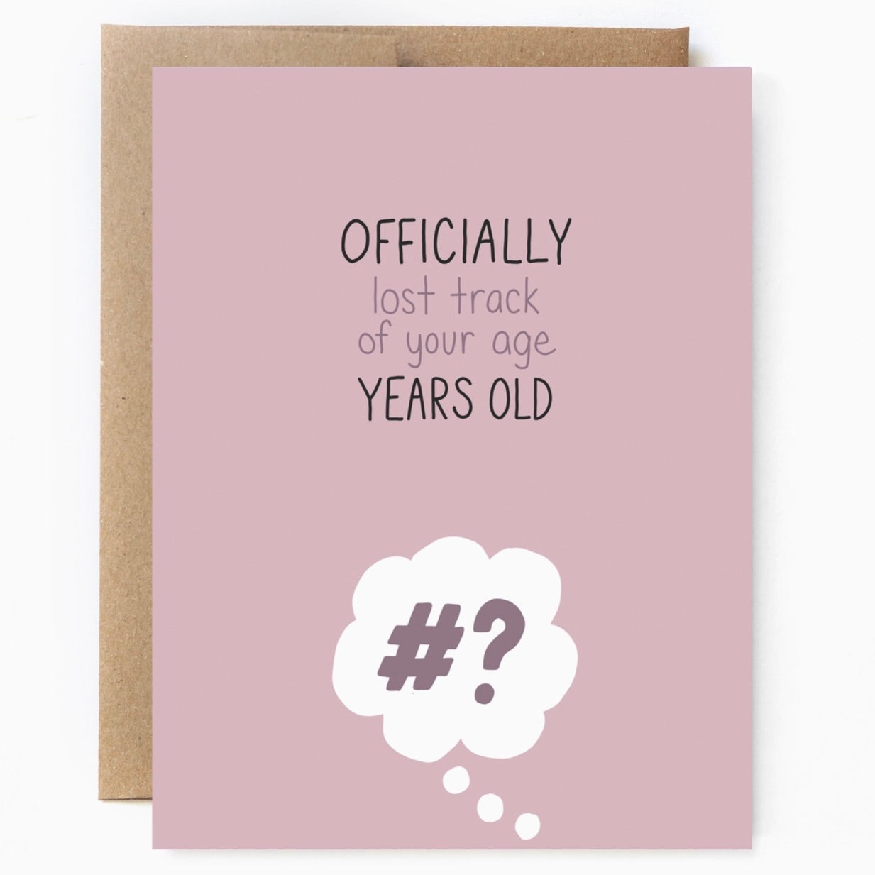 Birthday CARD - Officially Lost Track of Your Age