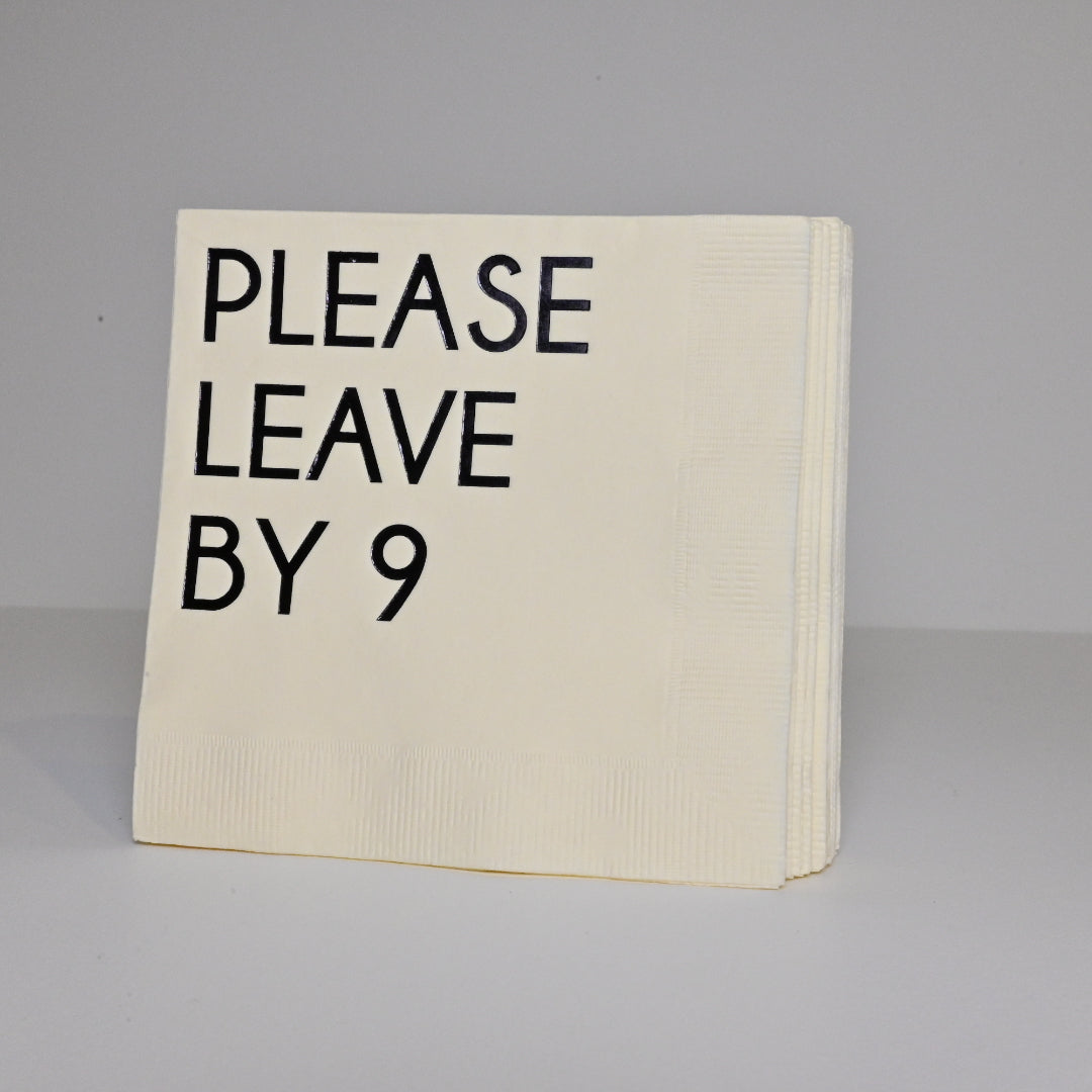 Please Leave By 9 - Cocktail Napkin